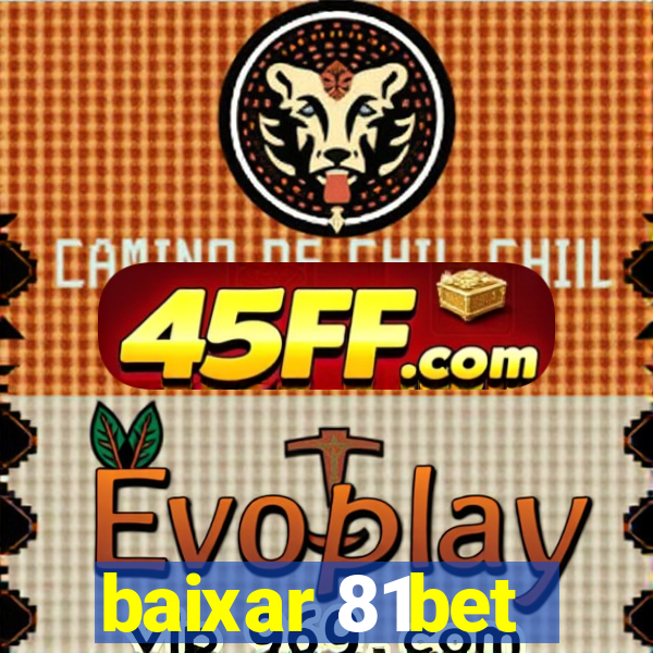 baixar 81bet